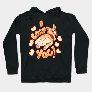 I LOAF YOU CORGI SPLOOT T-SHIRT Hoodie